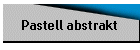 Pastell abstrakt