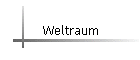 Weltraum